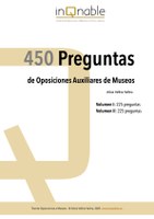 450 Preguntas de Oposiciones para Auxiliares de Museos 450 preguntas Auxiliares de Museos