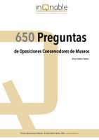 650 Preguntas de Oposiciones para Conservadores de Museos 650 preguntas Conservadores de Museos